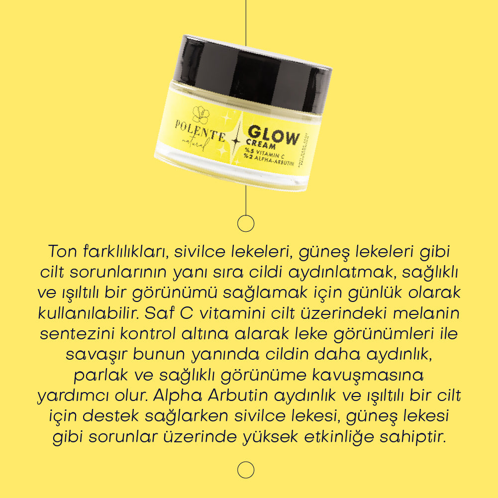 Polente Natural GLOW CREAM - Vitamin C &amp; Arbutin İçeren Aydınlatıcı Leke Kremi (50 ml)